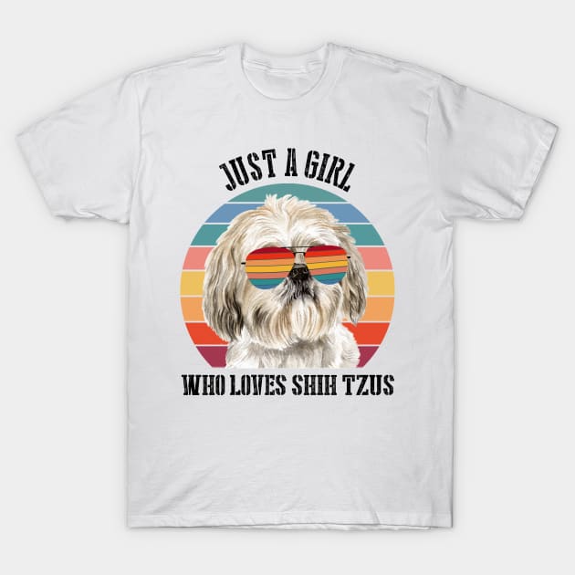 Just a girl Who loves shih tzus T-Shirt by SamaraIvory